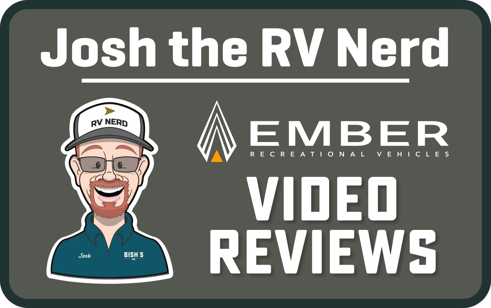 Josh the RV Nerd Ember RV Reviews